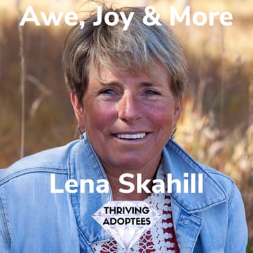 Awe, Joy & More With Lena Skahill