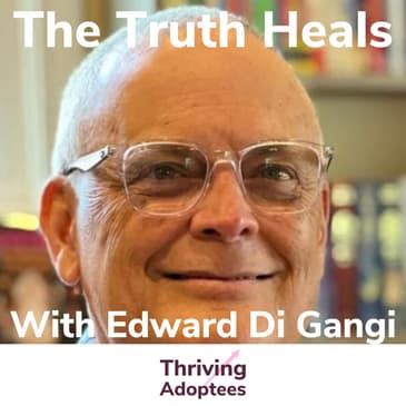 The Truth Heals With Edward Di Gangi