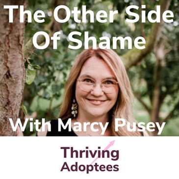 The Other Side Of Shame With Marcy Pusey