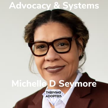 Advocacy & Systems Michelle D Seymore