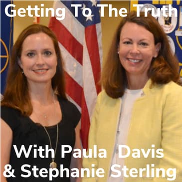 Getting To The Truth With Paula Davis & Stephanie Sterling