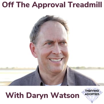 Off The Approval Treadmill With Daryn Watson