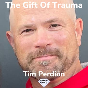 The Gift Of Trauma With Tim Perdion