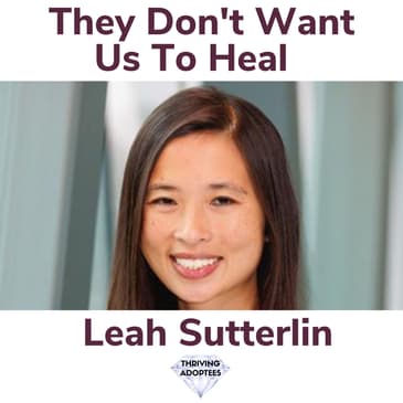 They Don't Want Us To Heal With Leah Sutterlin