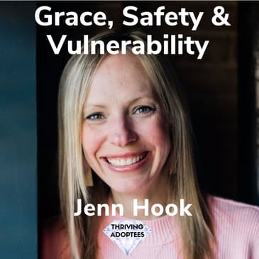 Grace, Safety & Vulnerability With Jenn Hook