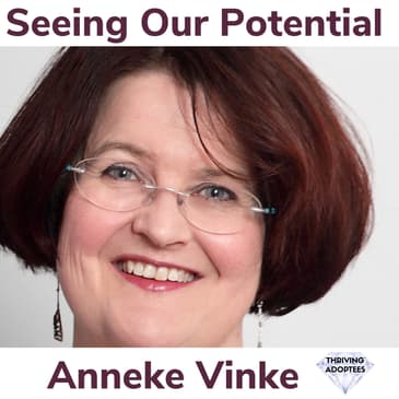 Seeing Our Potential With Anneke Vinke