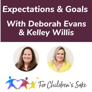 Expectations & Goals With Deborah Evans & Kelley Willis