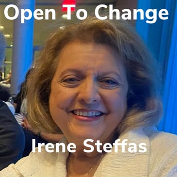Open To Change With Irene Steffas