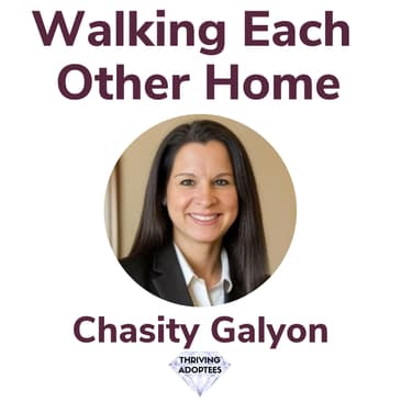 Walking Each Other Home With Chasity Galyon