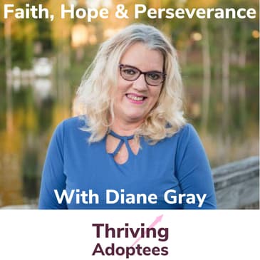 Faith, Hope and Perseverance With Diane Gray