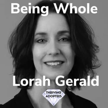 Being Whole With Lorah Gerald