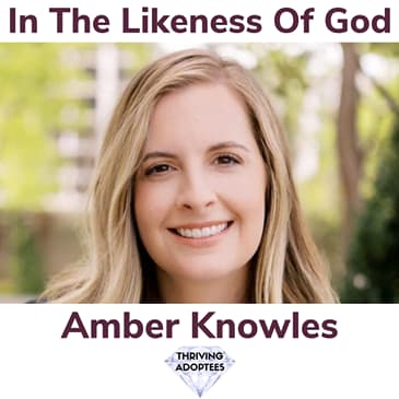 In The Likeness Of God With Amber Knowles