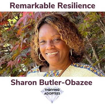 Remarkable Resilience With Sharon Butler-Obazee