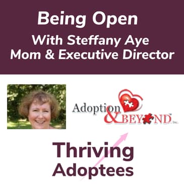 Being Open With Steffany Aye Mom & Executive Director