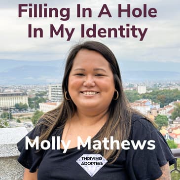 Filling In A Hole In My Identity With Molly Mathews