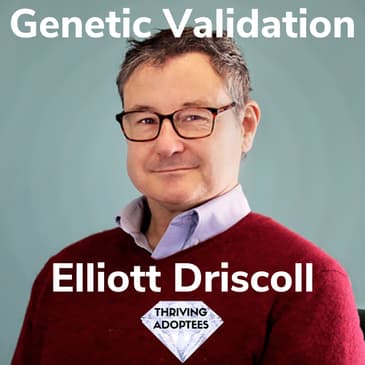 Genetic Validation With Elliott Driscoll