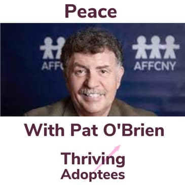 Peace With Pat O'Brien Adoptive Father