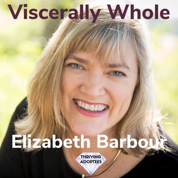 Viscerally Whole With Elizabeth Barbour