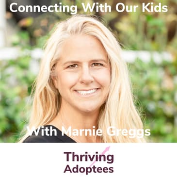 Connecting With Our Kids With Marnie Greggs