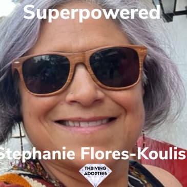Superpowered With Stephanie Flores-Koulish