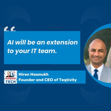 Teqtivity's Journey: From Data Breach to IT Asset Management Innovation with AI Insights with Hiren Hasmukh