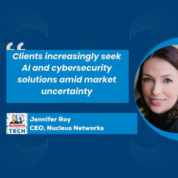 Navigating Client Uncertainty: AI, Cybersecurity, and Women in Leadership in MSPs with Jennifer Roy