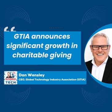 Exploring GTIA's Future: Dan Wensley on Membership Expansion, Community, and Technology Impact