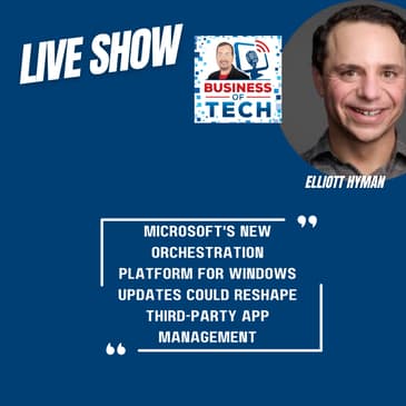 AI's Impact on IT Management: Navigating Microsoft Updates, Talent Shortages, and Automation with Elliott Hyman