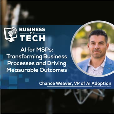AI for MSPs: Transforming Business Processes and Driving Measurable Outcomes