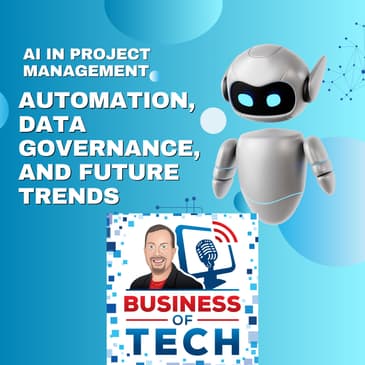 Exploring AI in Project Management: Automation, Data Governance, and Future Trends with Mike Psenka