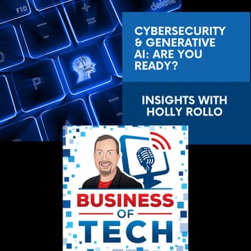 Transforming Business Strategy: How Cybersecurity and AI Drive Growth with Holly Rollo