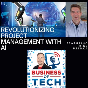 Exploring Autonomous Project Monitoring and Management with Mike Psenka