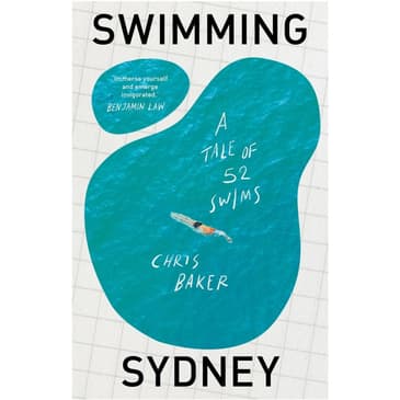 Swimming Sydney An Interview with Chris Baker — Hosted by Michael Lester