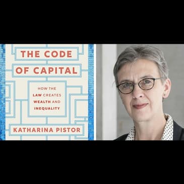 Code of Capital vs. Democracy: An Interview with Katharina Pistor
