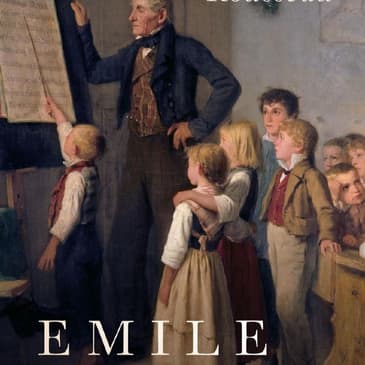 Learning to Be Social: Rousseau’s Approach to Education — Hosted by Michael Lester