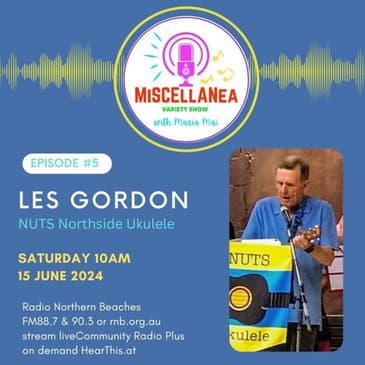 Maria Mai Interviews Les Gordon — The Joy of the Ukulele and the NUTS Northside Ukulele Group