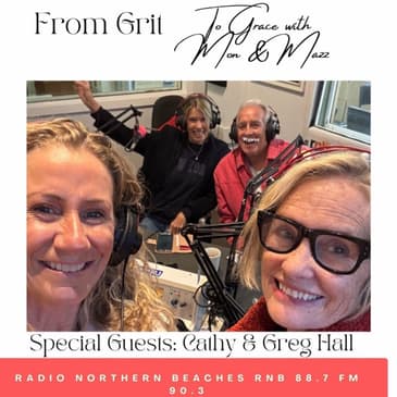 The Grit Diaries: From Little Things Big Things Grow — Talking Life Transitions with Cathy and Greg Hall