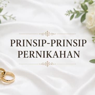 Prinsip-Prinsip Pernikahan (PART 1)