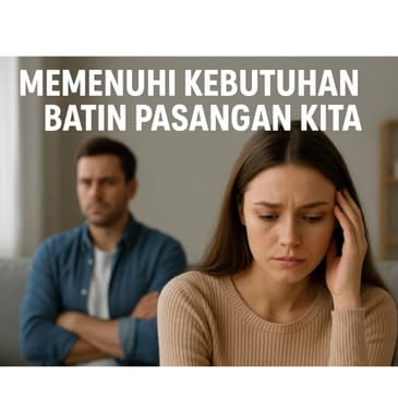 Memenuhi Kebutuhan Batin Pasangan Kita