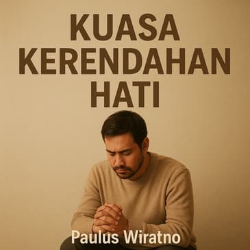 Kuasa Kerendahan Hati (PART 1)