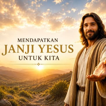 Janji Yesus Untuk Kita