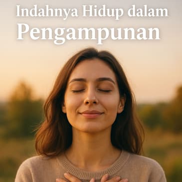 Indahnya Hidup Dalam Pengampunan (PART 2)