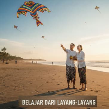 Belajar Dari Layang-Layang (PART 1)