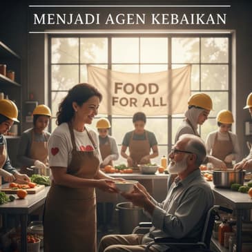 Menjadi Agen Kebaikan (PART 1)