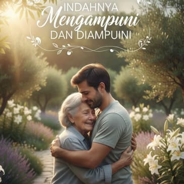 Indahnya Mengampuni Dan Diampuni (PART 3)