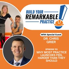 113 - Why Most Practice Launches Feel Harder Than They Should with Dr. Chris Grier