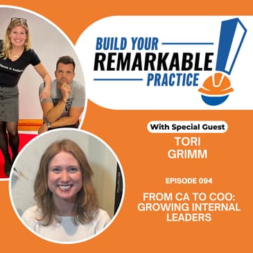 094 - From CA to COO: Growing Internal Leaders With Tori Grimm