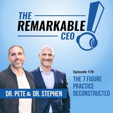 170 - The 7 Figure Practice Deconstructed