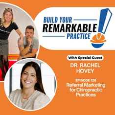 126 - Referral Marketing for Chiropractic Practices with Dr. Rachel Hovey