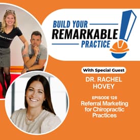 126 - Referral Marketing for Chiropractic Practices with Dr. Rachel Hovey